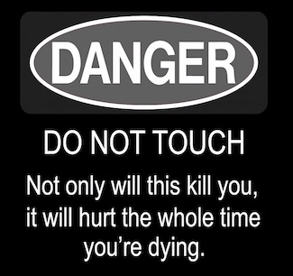danger sign - do not touch