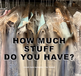 clothes hanging on rack to promote a podcast about stuff on Street Curb Curiosity