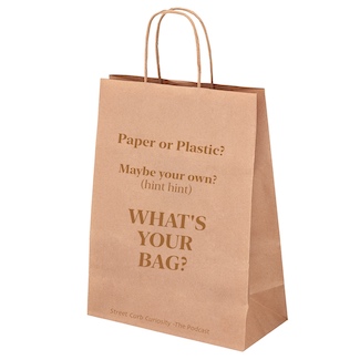 paper bag promoting a podcast of street curb curiosity about bag usage in the USA