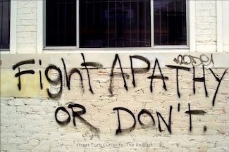 Apathy graffiti promoting podcast Street Curb Curiosity