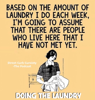meme promoting podcast about doing the laundry for Street Curb Curiosity