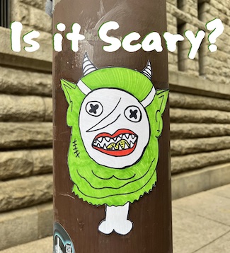 some street graffiti to show how any new idea can be scary for the daily blog from street curb curiosity.