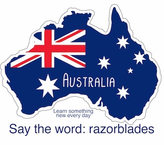 map and flag of Australia to highlight how you can try the accent to say the words razorblades, from the daily blog www.caremoretoday.com