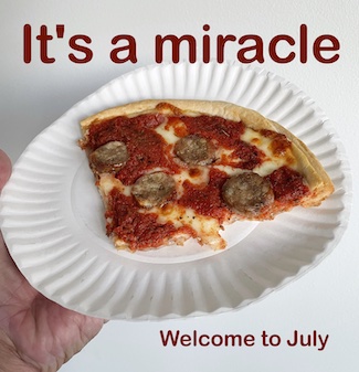 a slice of sausage pizza to welcome you to the month of July in 2022 from the daily motivational blog www.caremoretoday.com