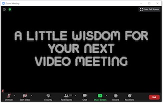 a zoom meeting screen to highlight the idea to think before you talk from the daily blog www.caremoretoday.com