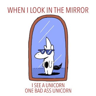 A cartoon of a unicorn looking in the mirror for a positive bit of motivation from the daily thought blog www.caremoretoday.com