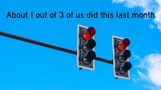 two red traffic lights to highlight how many of us run red lights, from the daily thought blog www.caremoretoday.com