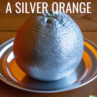 A silver orange created by using AI for a blog thought about writing and words