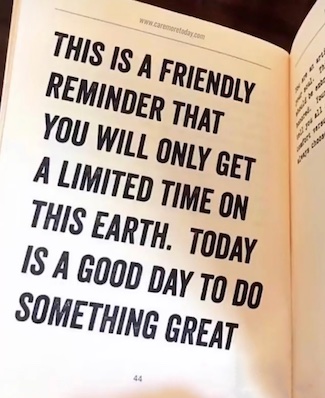 A page in a hard back book that is inspirational about the best way to use your time in life