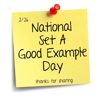 a bright yellow post it to highlight National Set a good Example day in February, from the daily thought blog www.caremoretoday.com