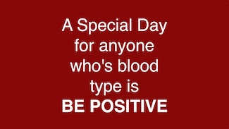 a red screen with a fun pun about being positive and your blood