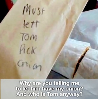 a few instructions or a sandwich mistaken as a confusing directive