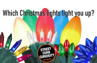 various colors of christmas lights for a podcast episode on the topic from street curb curiosity