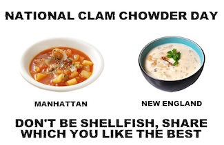  a bowl of New England and Manhattan clam chowder for a day to celebrate both in February 
