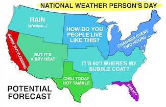 a funny USA map showing various sarcastic responses to the weather in different areas of the country, for national weather persons day in February.
