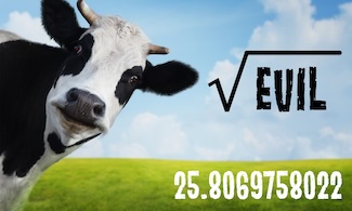 a cow looking at you from a. green field, with the root of evil...or the root of the number 666.