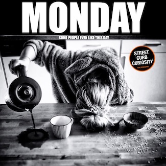 a black/white image of a very tired woman pouring coffee on her breakfast table on a Monday