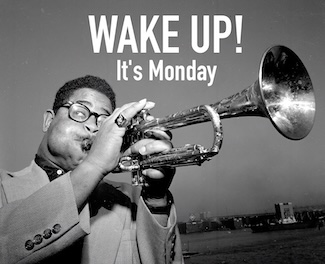 A black and white image of Dizzy Gillespie blowing his famous horn to celebrate his birthday and a Monday