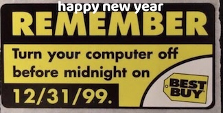 a well remembered sticker on computers in 1999 for the Y2K crisis