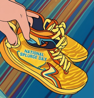 a colorful cartoon image of someone holding a pair of running shoes for national splurge day.