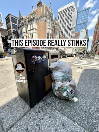 an overflowing trash bin and bags of garbage on the street for a podcast episode about how much trash we toss and how we litter, with dad jokes