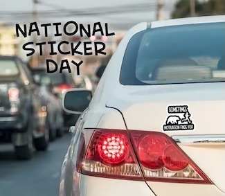 a fun motivational sticker on the rear of a car for national sticker day