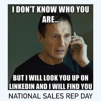 a fun and famous Liam Neeson meme, this time used for a positive salute to people who work in sales for national sales rep day in March