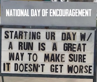 a funny sign you may see on the side of a road that has a thought of funny encouragement
